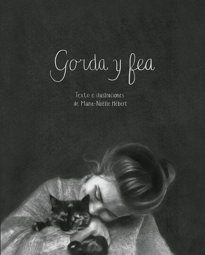 Gorda y fea, de HEBERT, MARIE-NÖELLE | portada del libro