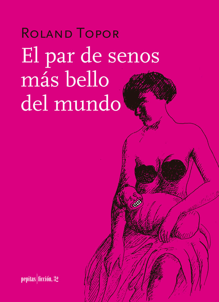 El par de senos más bello del mundo, de Topor, Roland | portada del libro