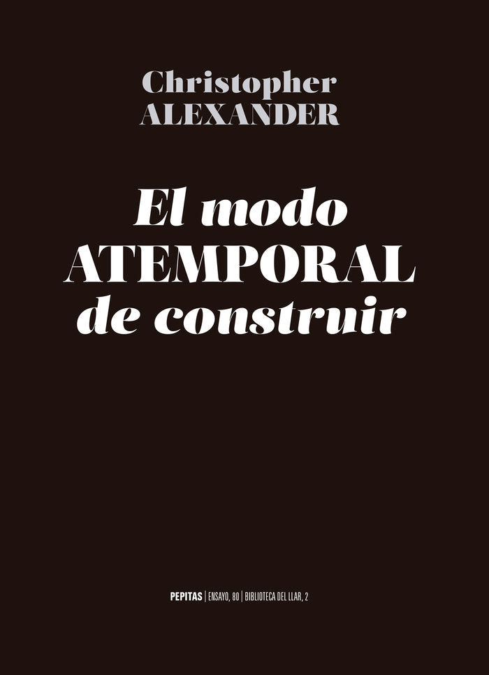 El modo atemporal de construir, de Alexander, Christopher | portada del libro