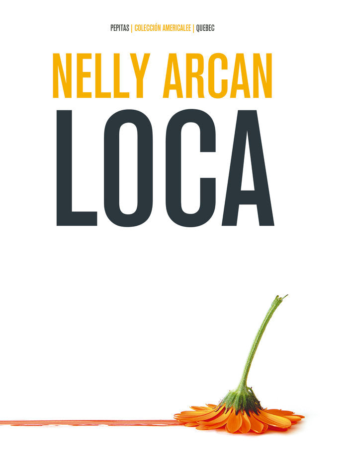Loca, de Arcan, Nelly | portada del libro