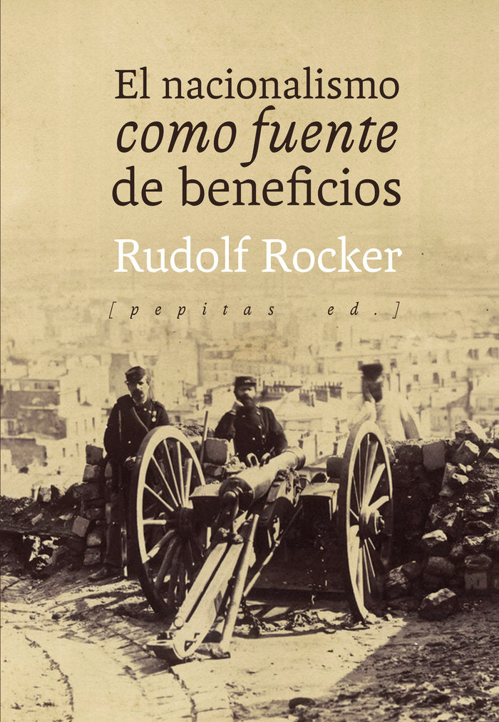 El nacionalismo como fuente de beneficios, de Rocker, Rudolf | portada del libro