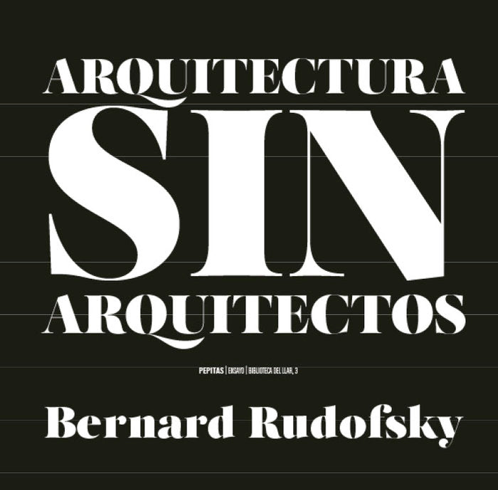 Arquitectura sin arquitectos, de Rudofsky, Bernard | portada del libro