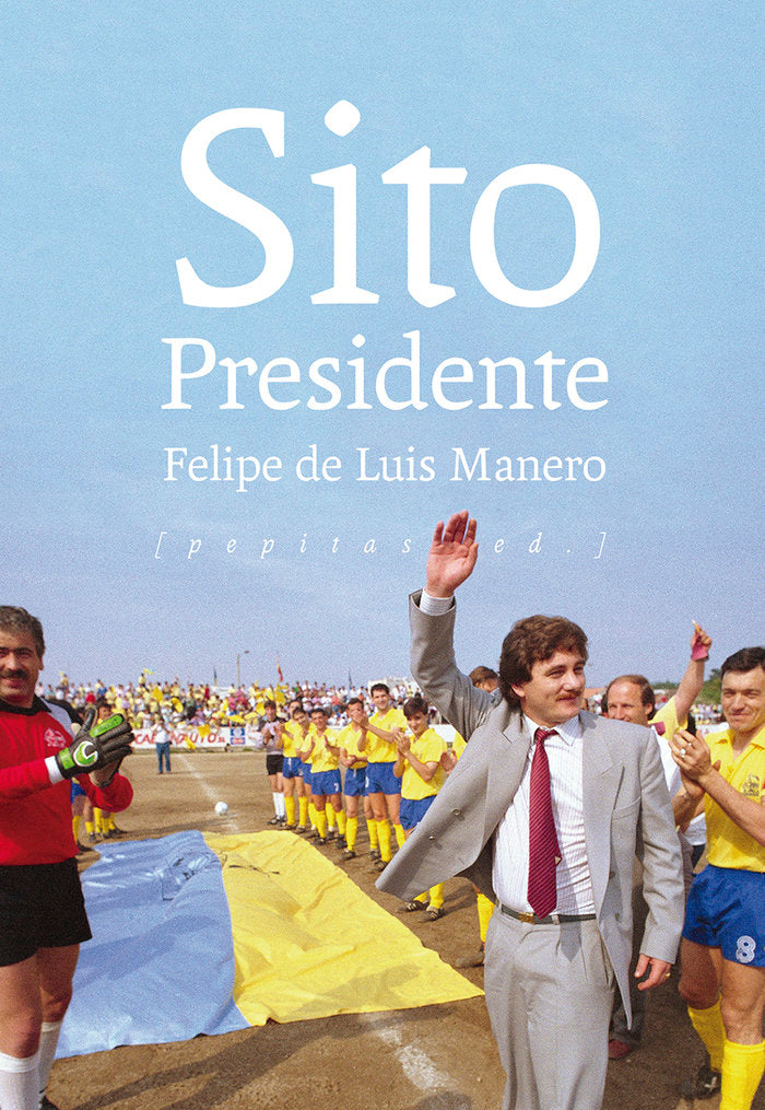 Sito Presidente, de de Luis Manero, Felipe | portada del libro