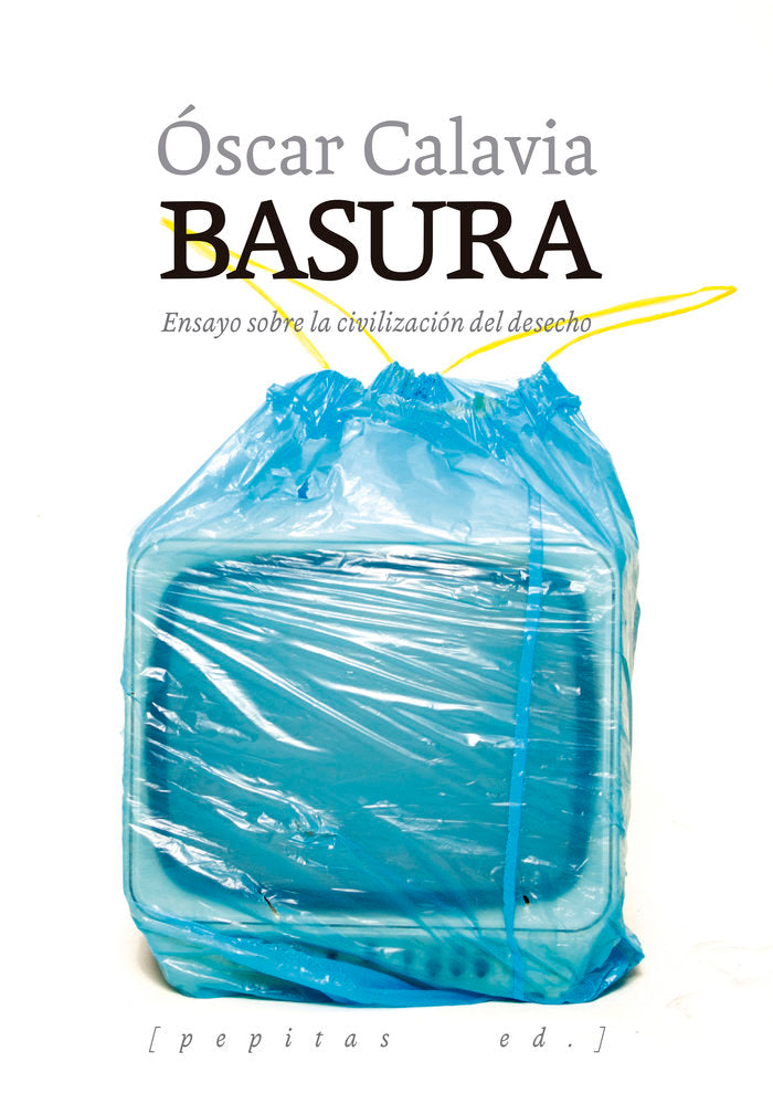 Basura, de Calavia Sáez, Óscar | portada del libro