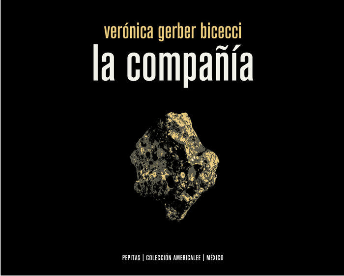 LA COMPAÑIA, de GERBER BICECCI, VERONICA | portada del libro