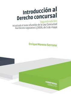 INTRODUCCION AL DERECHO CONCURSAL. 2ª EDICION, de MORENO SERRANO, ENRIQUE | portada del libro