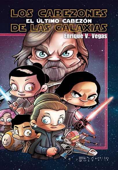 Los cabezones de las galaxias, de Vegas, Enrique | portada del libro