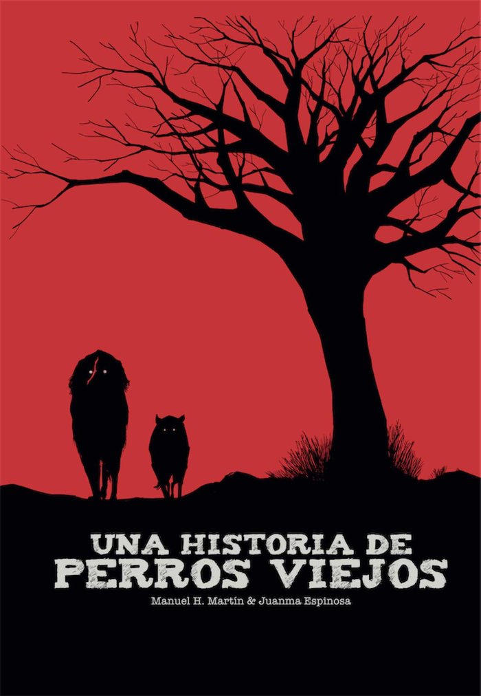 Una historia de perros viejos, de H. Martín, Manuel | portada del libro