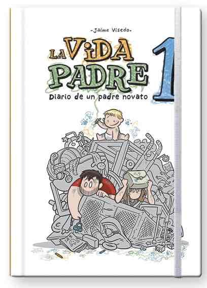 La vida padre 1, de Visedo, Jaime | portada del libro