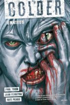 COLDER EDICION INTEGRAL, de Paul Tobin | portada del libro