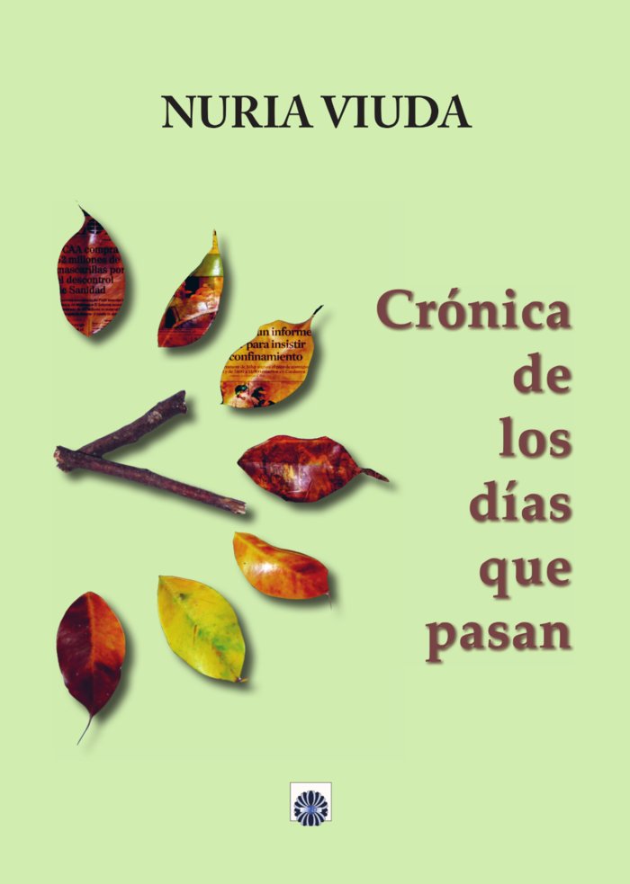 CRONICAS DE LOS DIAS QUE PASAN, de Viuda, Nuria | portada del libro
