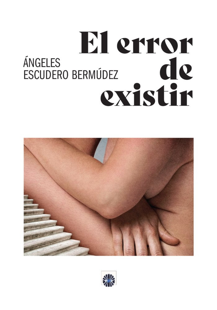 EL ERROR DE EXISTIR, de Escudero Bermúdez, Ana | portada del libro