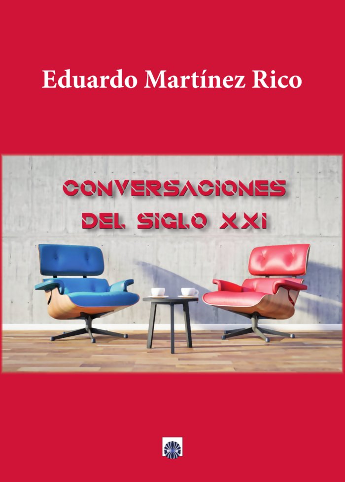 CONVERSACIONES DEL SIGLO XXI, de Martínez Rico, Eduardo | portada del libro