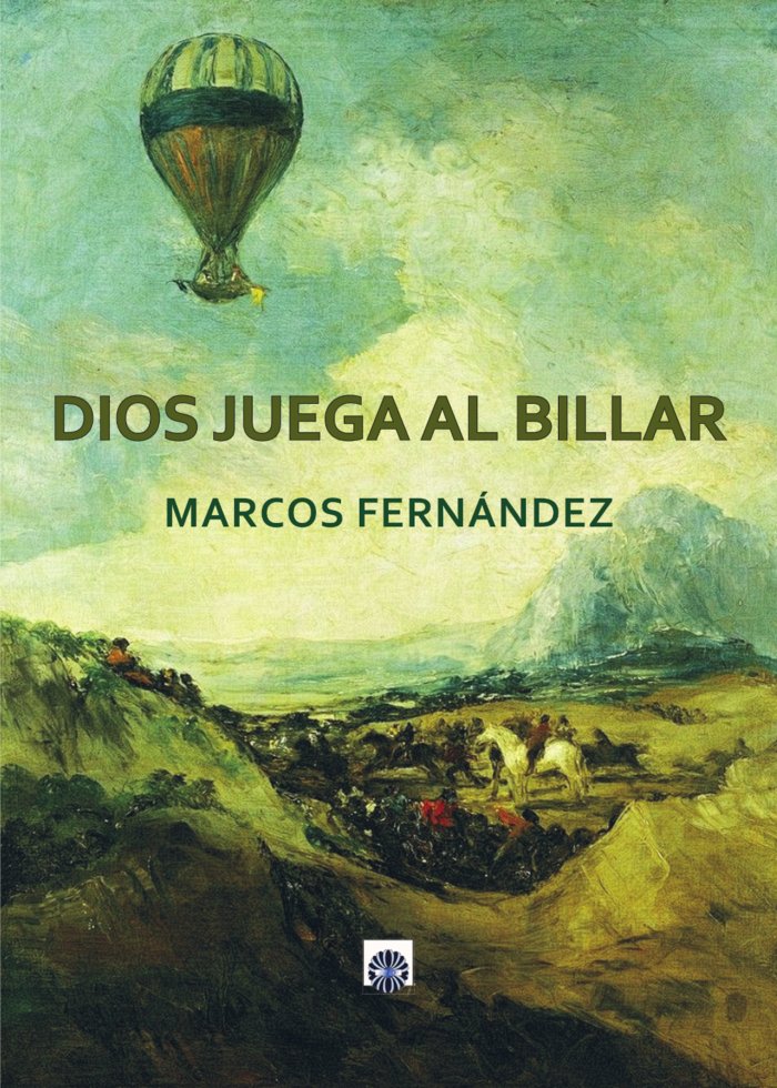 DIOS JUEGA AL BILLAR, de Marcos Fernández, Marco Antonio | portada del libro