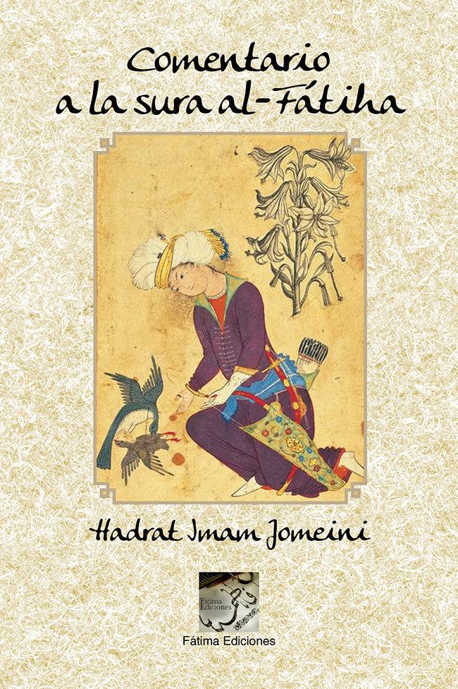 Comentario a la sura al-Fátiha, de Jmam Jomeini, Hadrat | portada del libro