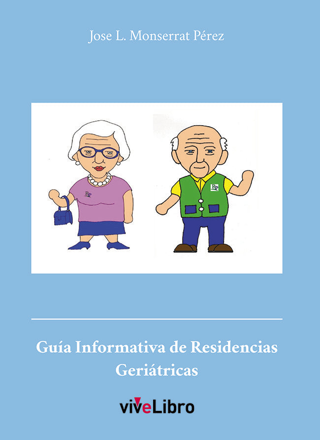 Guía informativa de residencias Geriátricas, de Monserrat Pérez, José Luis | portada del libro