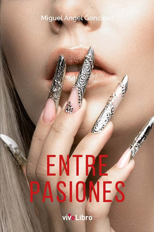 Entre pasiones, de González, Miguel Ángel | portada del libro