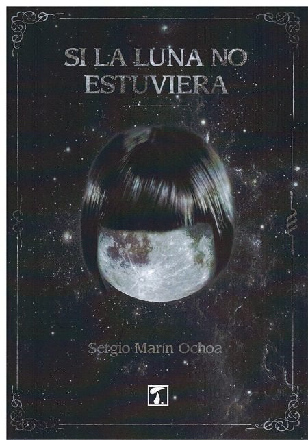 Si la luna no estuviera, de Marín Ochoa | portada del libro