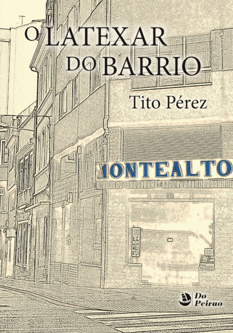Latexar do barrio, O, de Pérez Pérez, Tito | portada del libro
