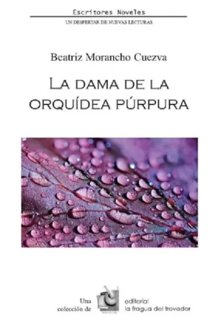 LA DAMA DE LA ORQUIDEA PURPURA, de MORANCHO CUEZVA, BEATRIZ | portada del libro