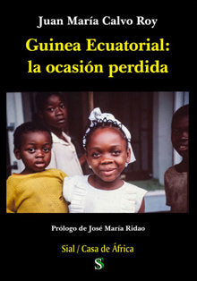 GUINEA ECUATORIAL LA OCASION PERDIDA, de CALVO ROY,JUAN MARIA | portada del libro