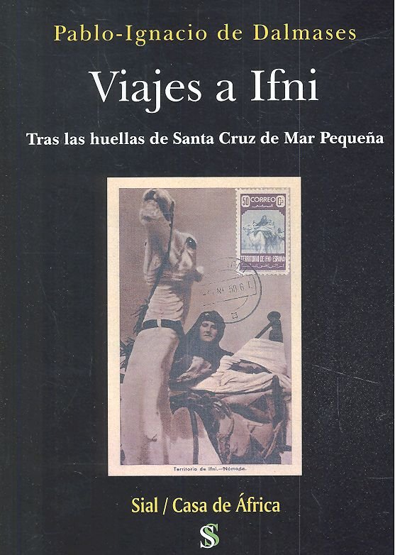 VIAJES A IFNI, de DE DALMASES,PABLO IGNACIO | portada del libro
