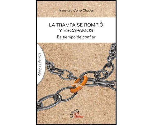 LA TRAMPA SE ROMPIÓ Y ESCAPAMOS, de Cerro Chaves, Francisco | portada del libro
