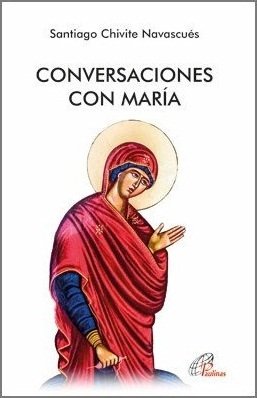 CONVERSACIONES CON MARÍA, de Chivite Navascués, Santiago | portada del libro