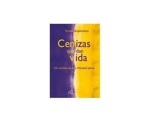 Cenizas que dan vida, de Scquizzato, Paolo | portada del libro