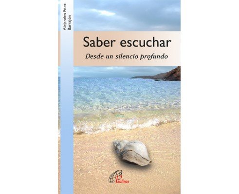 Saber escuchar, de Fernández Barrajón, Alejandro | portada del libro