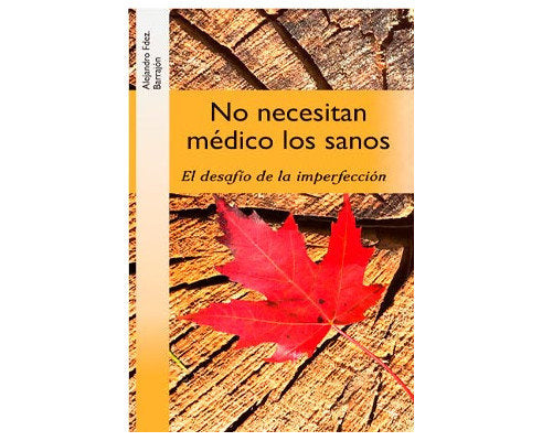 NO NECESITAN MEDICO LOS SANOS, de FERNANDEZ BARRAJON, ALEJANDRO | portada del libro