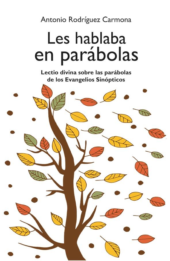 LES HABLABA EN PARABOLAS, de RODRIGUEZ CARMONA, ANTONIO | portada del libro
