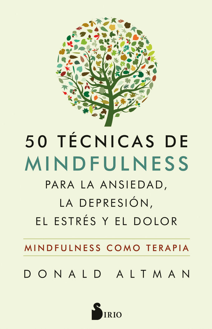 50 técnicas de mindfulness para la ansiedad, la depresión, el estrés y el dolor, de Altman, Donald | portada del libro