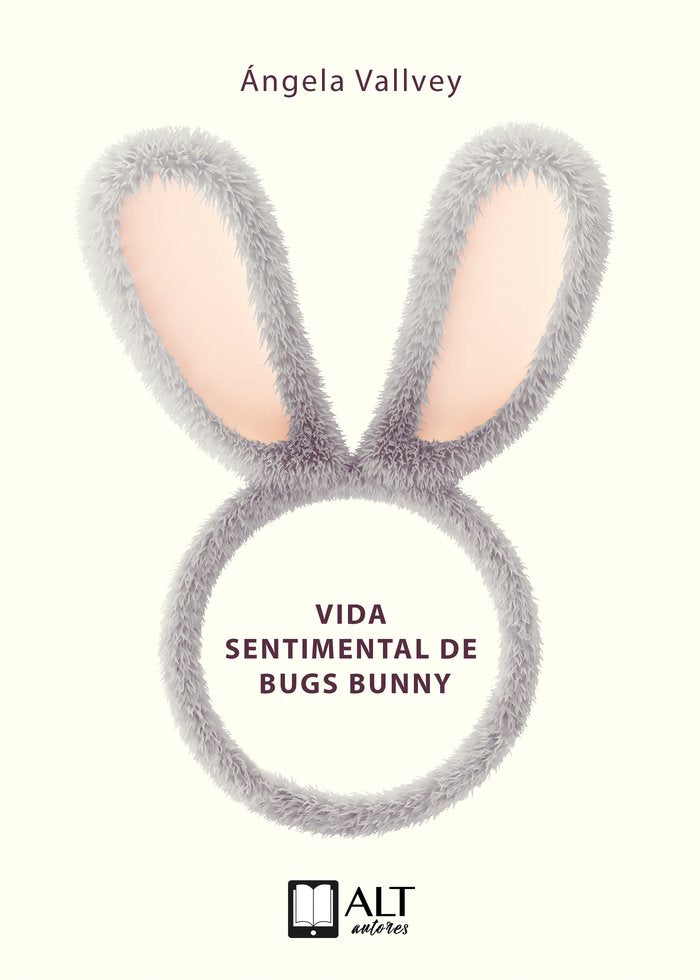 Vida sentimental de Bugs Bunny, de Vallvey, Ángela | portada del libro
