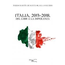 Italia, 2013-2018. Del caos a la esperanza, de Martín de Santa Olalla Saludes, Pablo | portada del libro