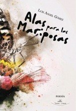 Alas para las mariposas, de Gómez Vélez, Luis Angel | portada del libro