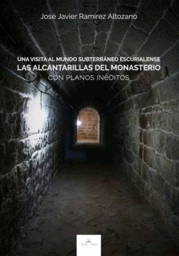 Una Visita al mundo subterráneo escurialense, de Ramírez Altozano, José Javier | portada del libro