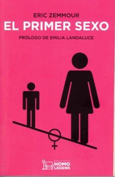 EL PRIMER SEXO, de ZEMMOUR, ERIC | portada del libro