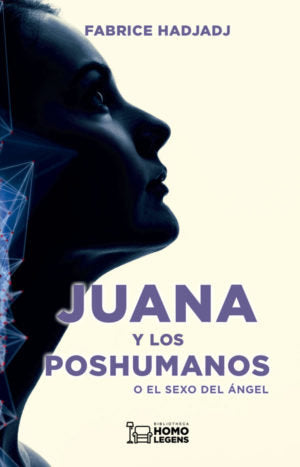 JUANA Y LOS POSHUMANOS, de HADJADJ | portada del libro