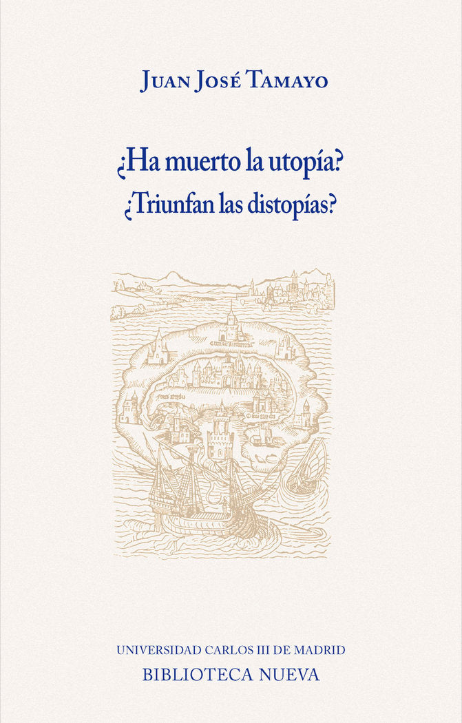 ¿Ha muerto la utop¡a? ¿Triunfan las distop¡as?, de TAMAYO,JUAN JOSE | portada del libro