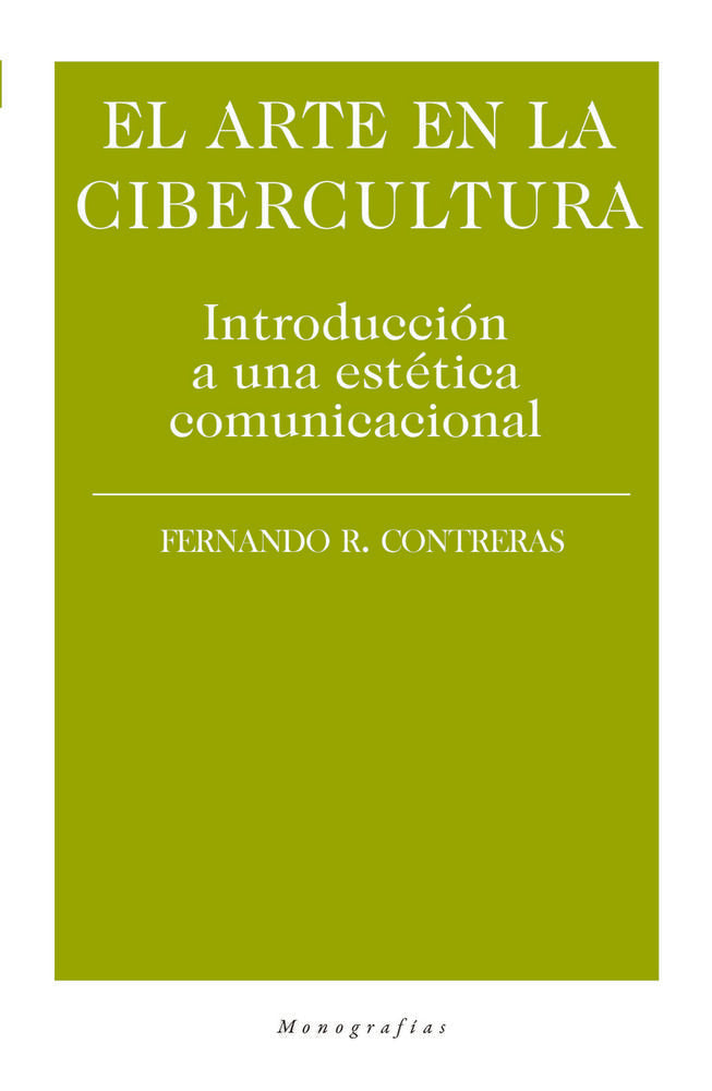 EL ARTE EN LA CIBERCULTURA, de R. CONTRERAS MEDINA, FERNANDO | portada del libro