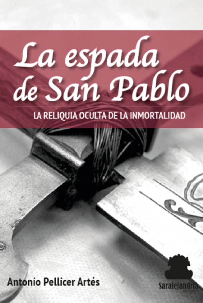 LA ESPADA DE SAN PABLO, de PELLICER ARTÉS, ANTONIO | portada del libro