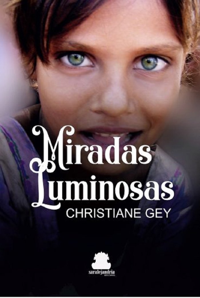 MIRADAS LUMINOSAS, de GEY, CHRISTIANE | portada del libro