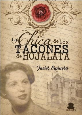 La chica de los tacones de hojalata, de ESPINOSA, JAVIER | portada del libro