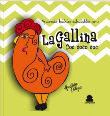 APRENDE HABITOS SALUDABLES CON: LA GALLINA COC COC COC, de ORTEGA VALLEZ, AGUSTINA | portada del libro