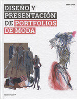 DISEÑO Y PRESENTACION DE PORTFOLIOS DE MODA, de KIPER, ANNA | portada del libro
