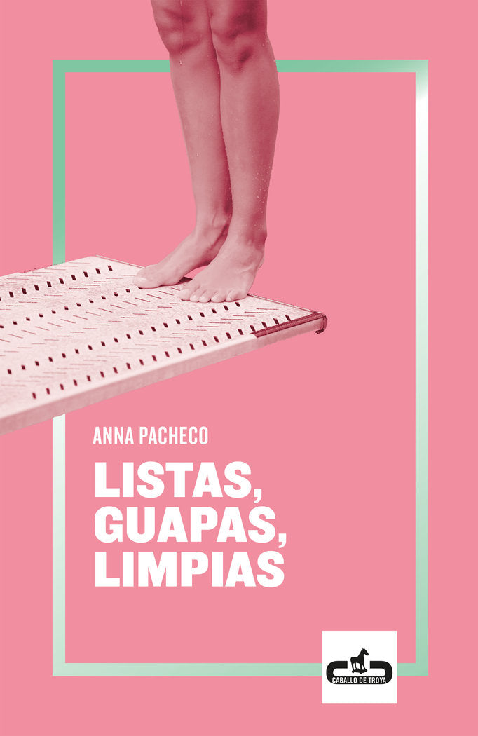 Listas, guapas, limpias, de Pacheco, Anna | portada del libro
