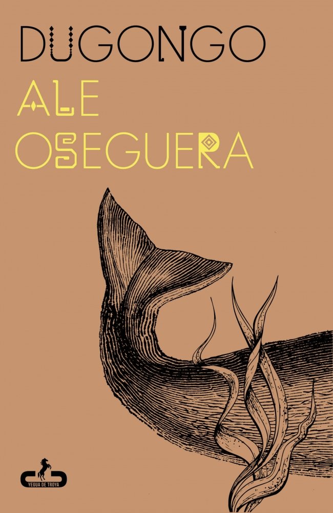 Dugongo, de ALE OSEGUERA | portada del libro