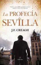 PROFECﾍA DE SEVILLA, LA, de J.F. Creagh | portada del libro