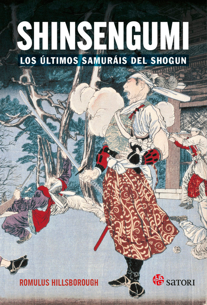 SHINSENGUMI. LOS ULTIMOS SAMURAIS DE SHOGUN, de HILLSBOROUGH,ROMULUS | portada del libro